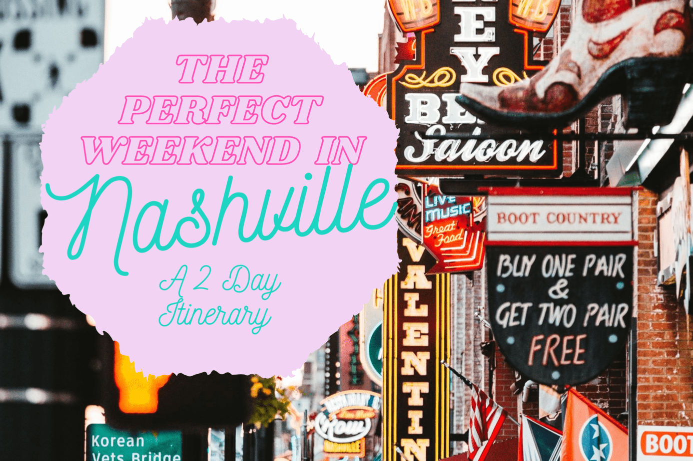 The Perfect Weekend in Nashville: a 2 Day Itinerary