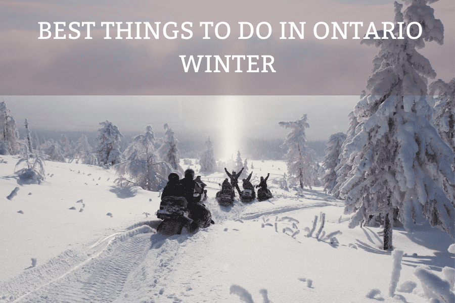 Best Things to do in Ontario Winter