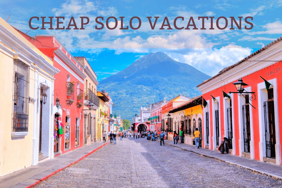 Amazing Cheap Solo Vacations to Add to Your Bucket List