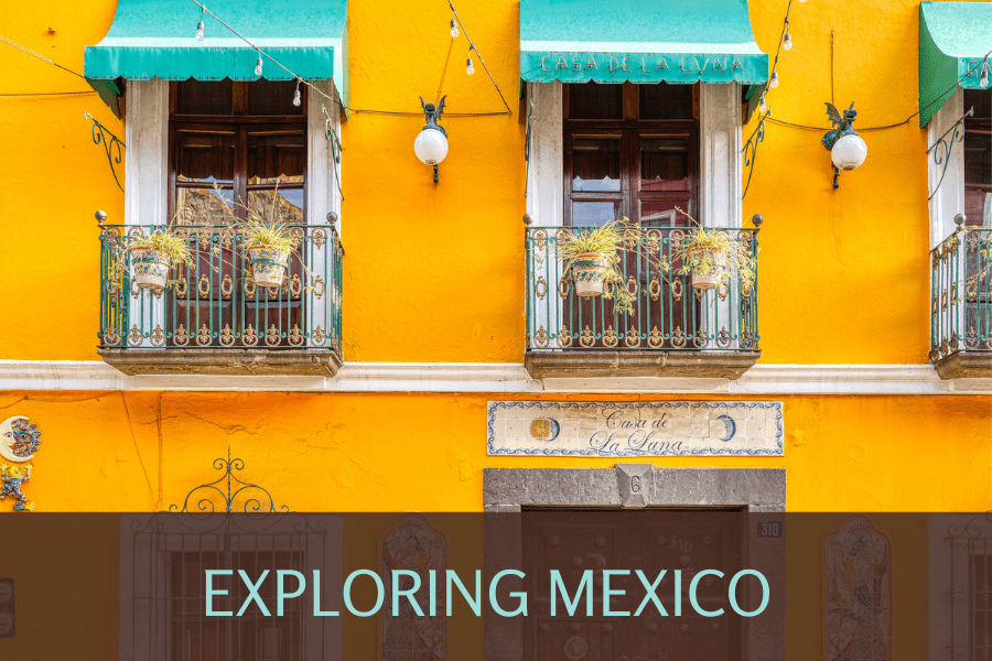 Exploring Mexico
