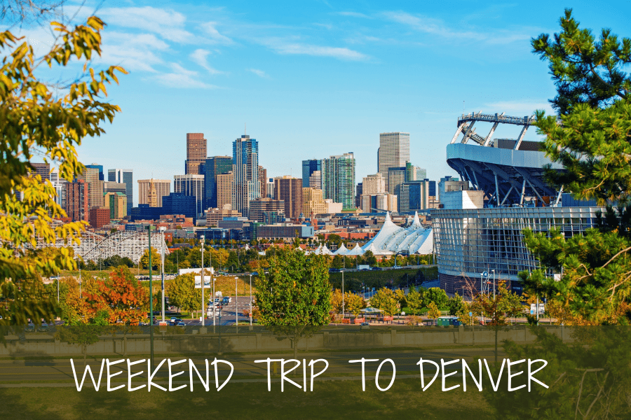 Weekend Trip to Denver