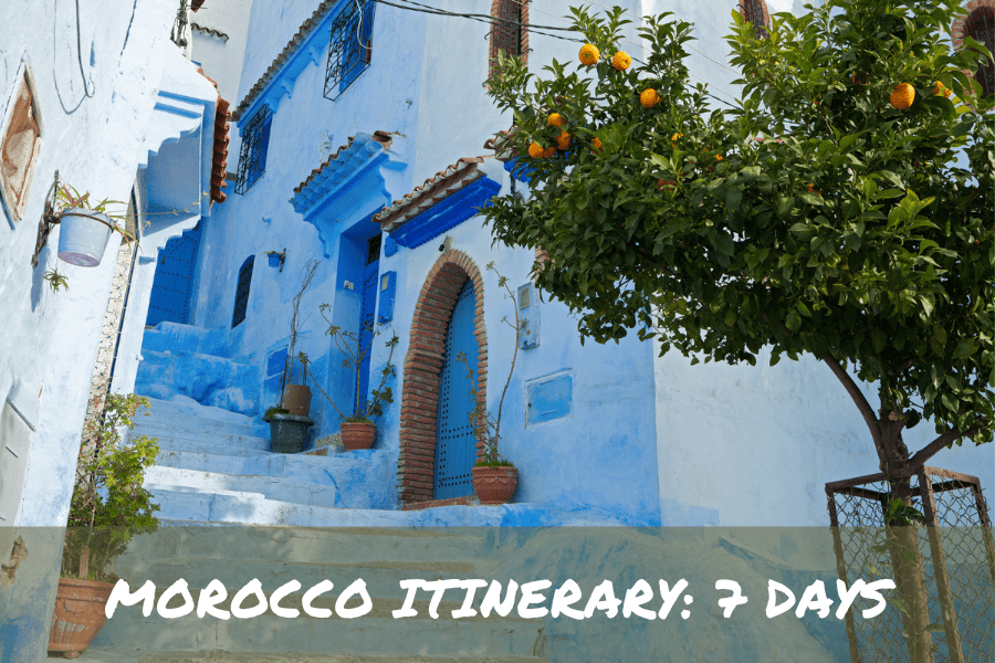 The Best Morocco Itinerary: 7 Days in Northern Africa