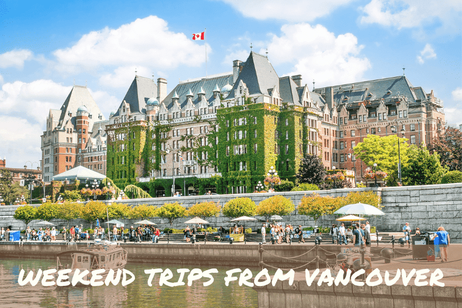 Weekend Trips from Vancouver