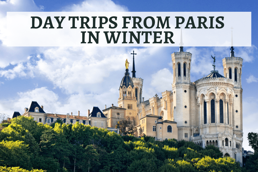 Day Trips From Paris in Winter