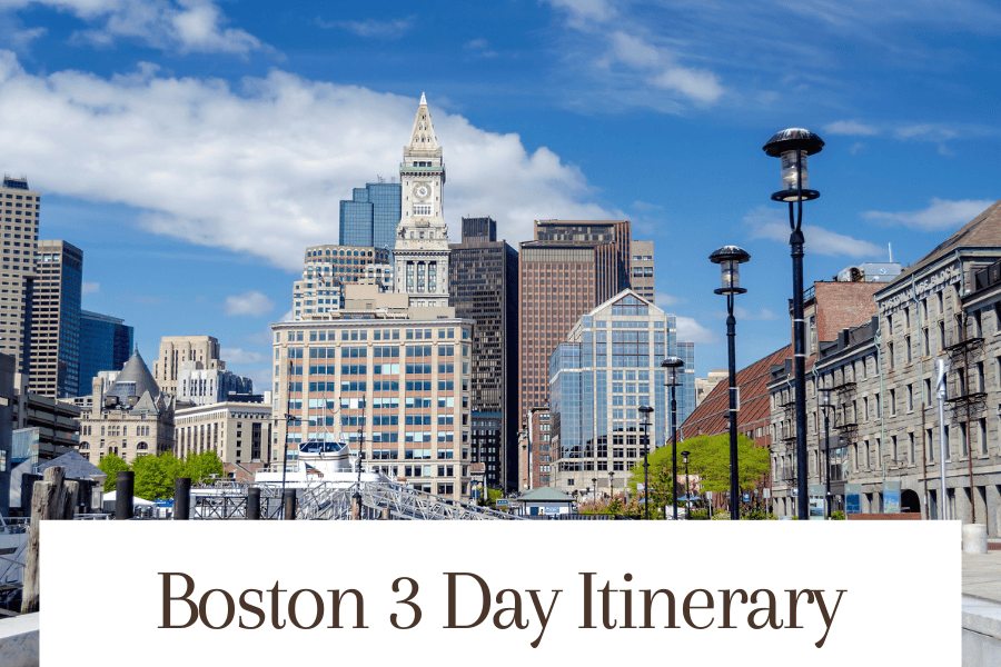 Boston 3 Day Itinerary