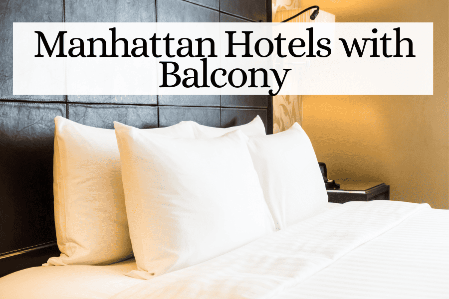 Manhattan Hotels with Balcony